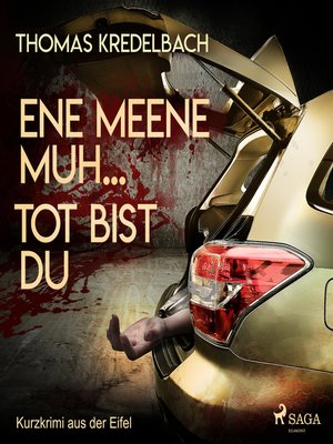 cover image of Ene meene muh... tot bist du--Kurzkrimi aus der Eifel (Ungekürzt)